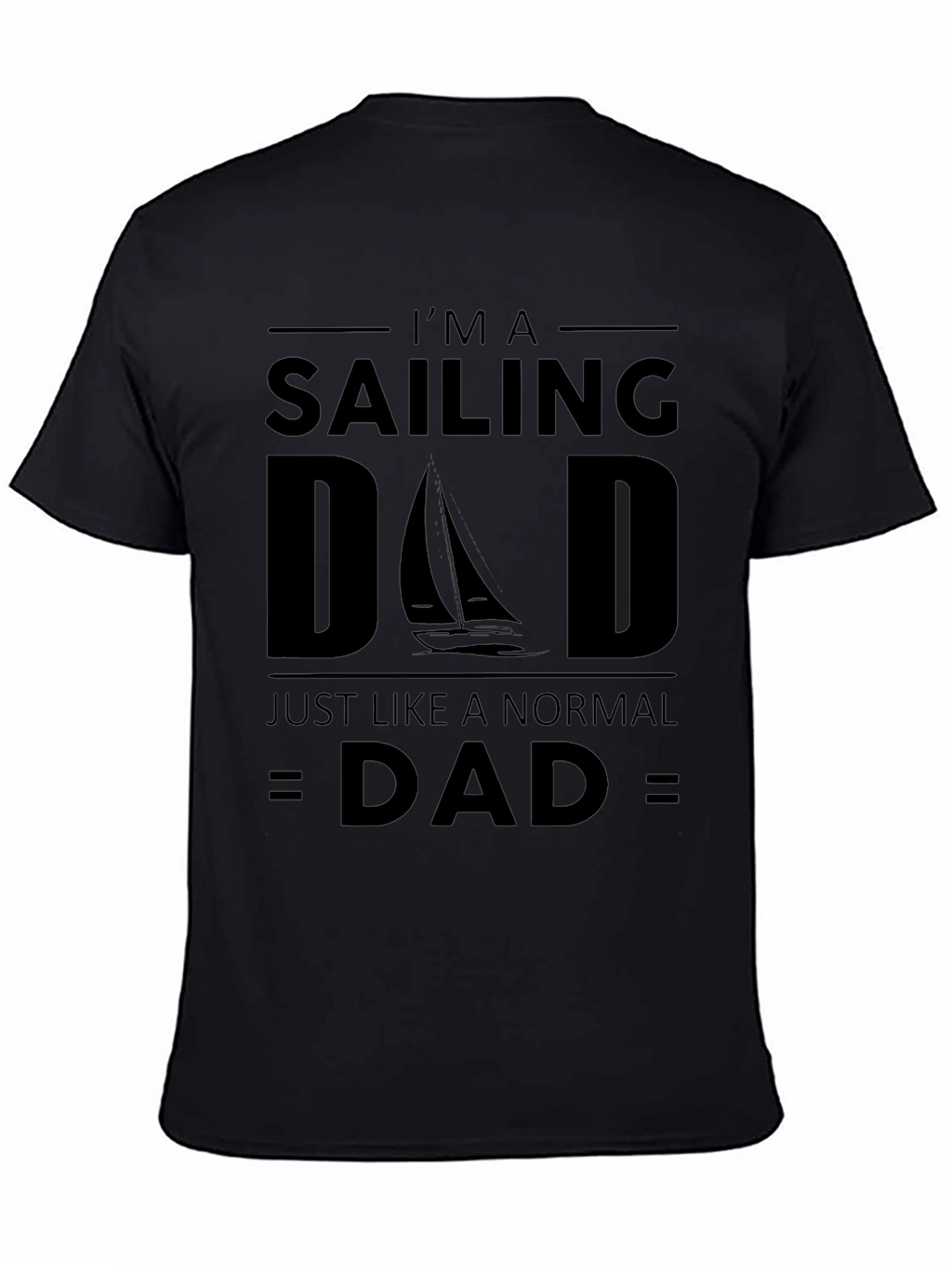 Sailing Dad T-Shirt - Funny Fathers Day Tee