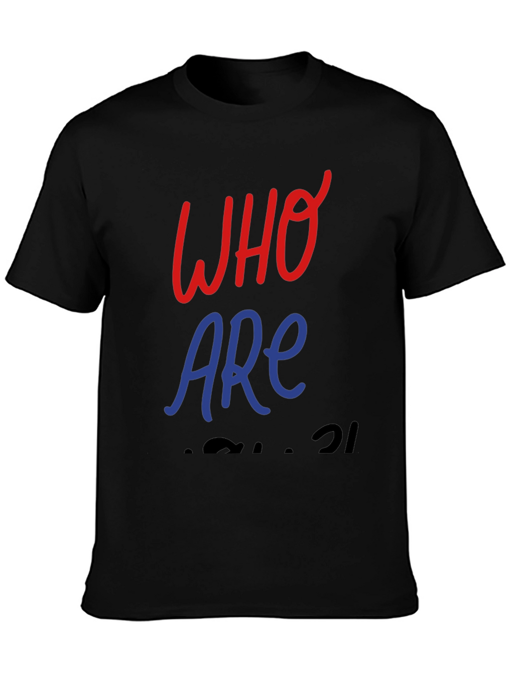 Who Are You Black Graphic T-Shirt