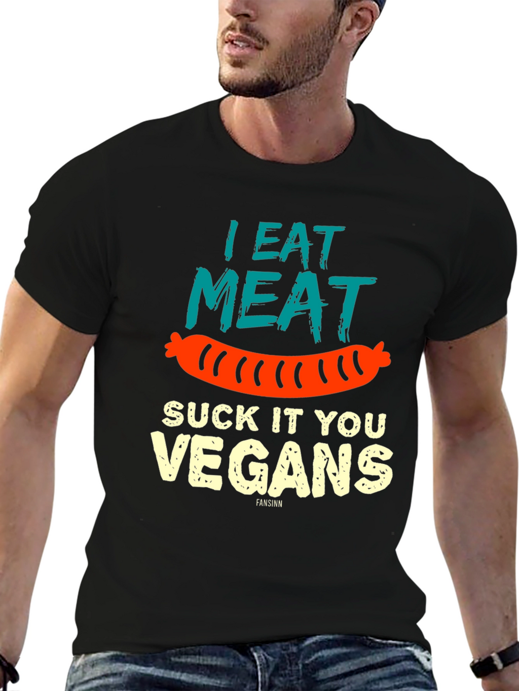 I Eat Meat Suck It You Vegans T-Shirt