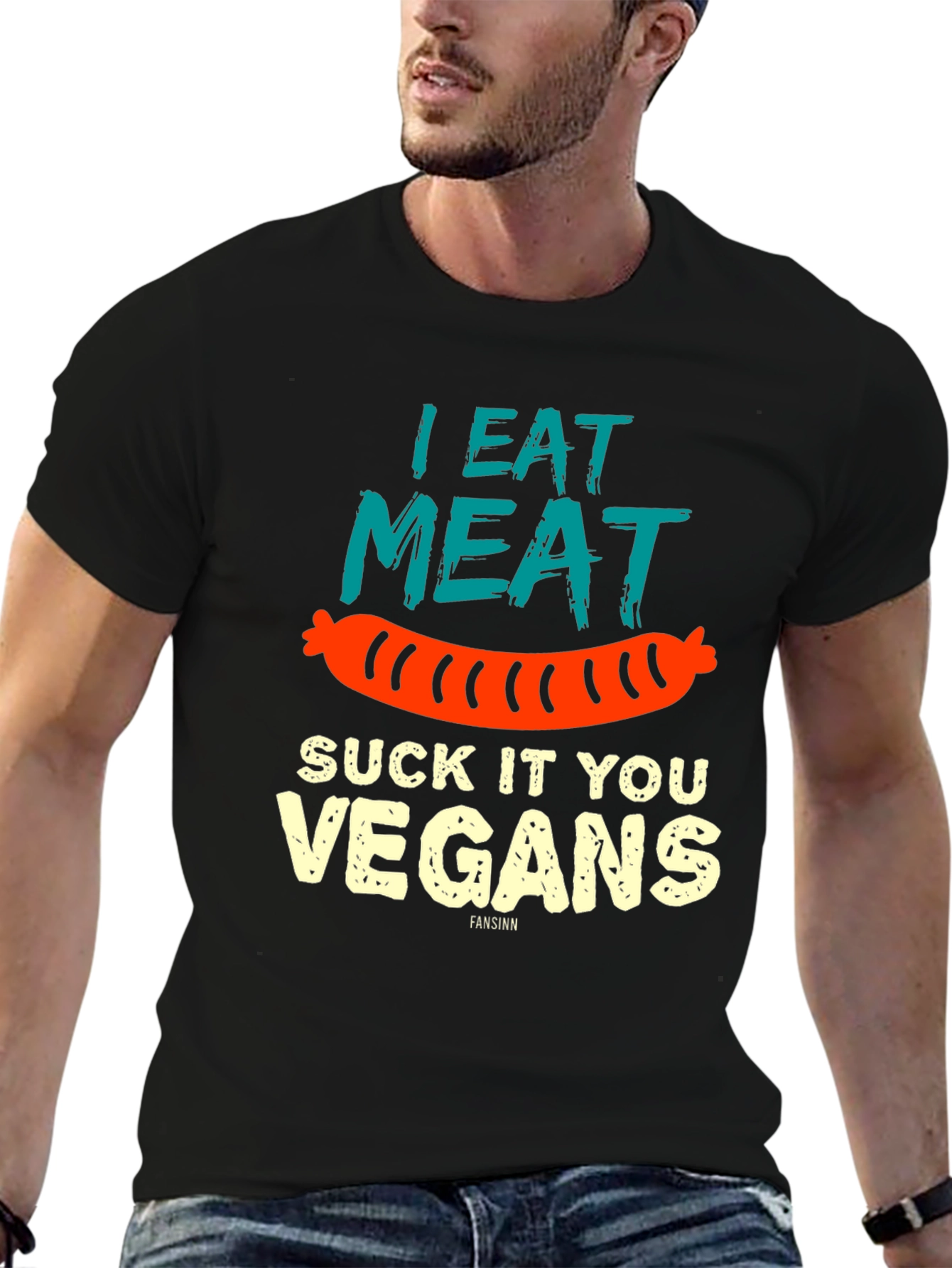 I Eat Meat Suck It You Vegans T-Shirt