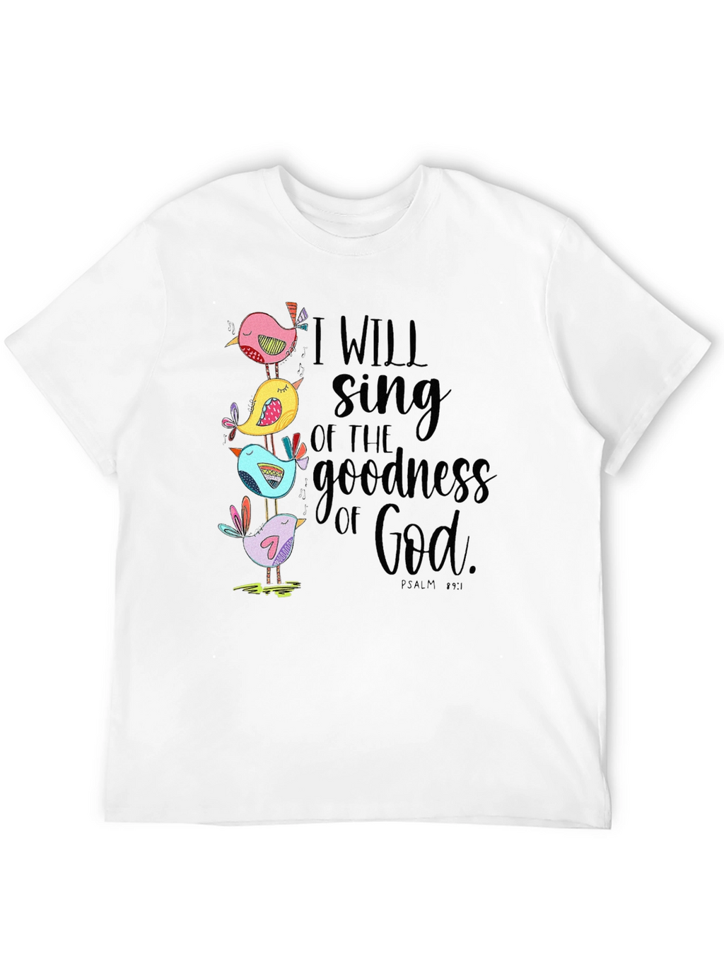 I Will Sing of the Goodness of God T-Shirt