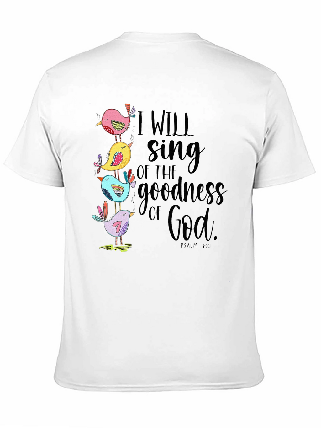 I Will Sing of the Goodness of God T-Shirt