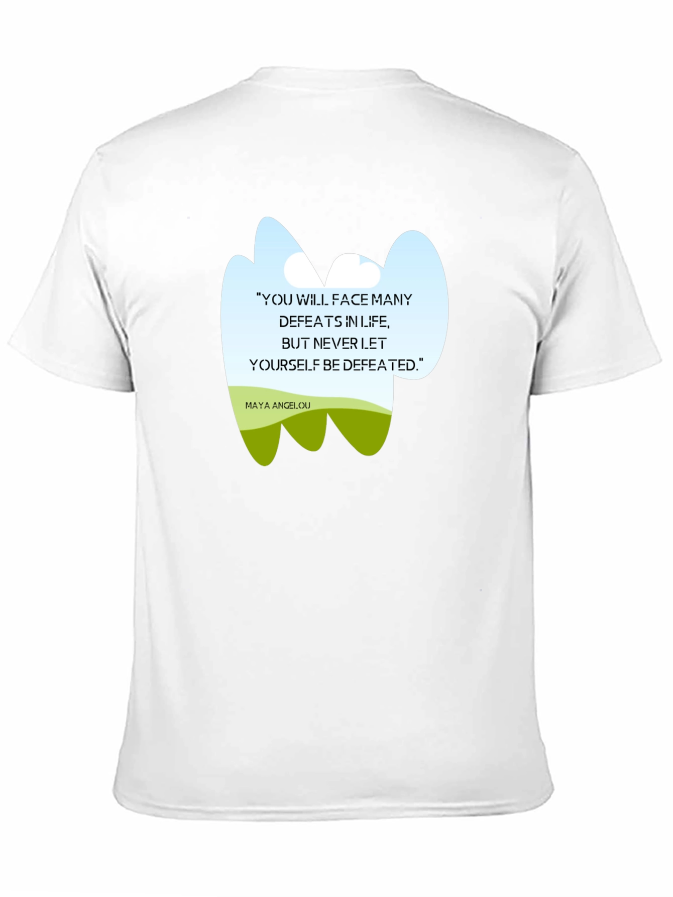 Inspirational Maya Angelou Quote T-Shirt