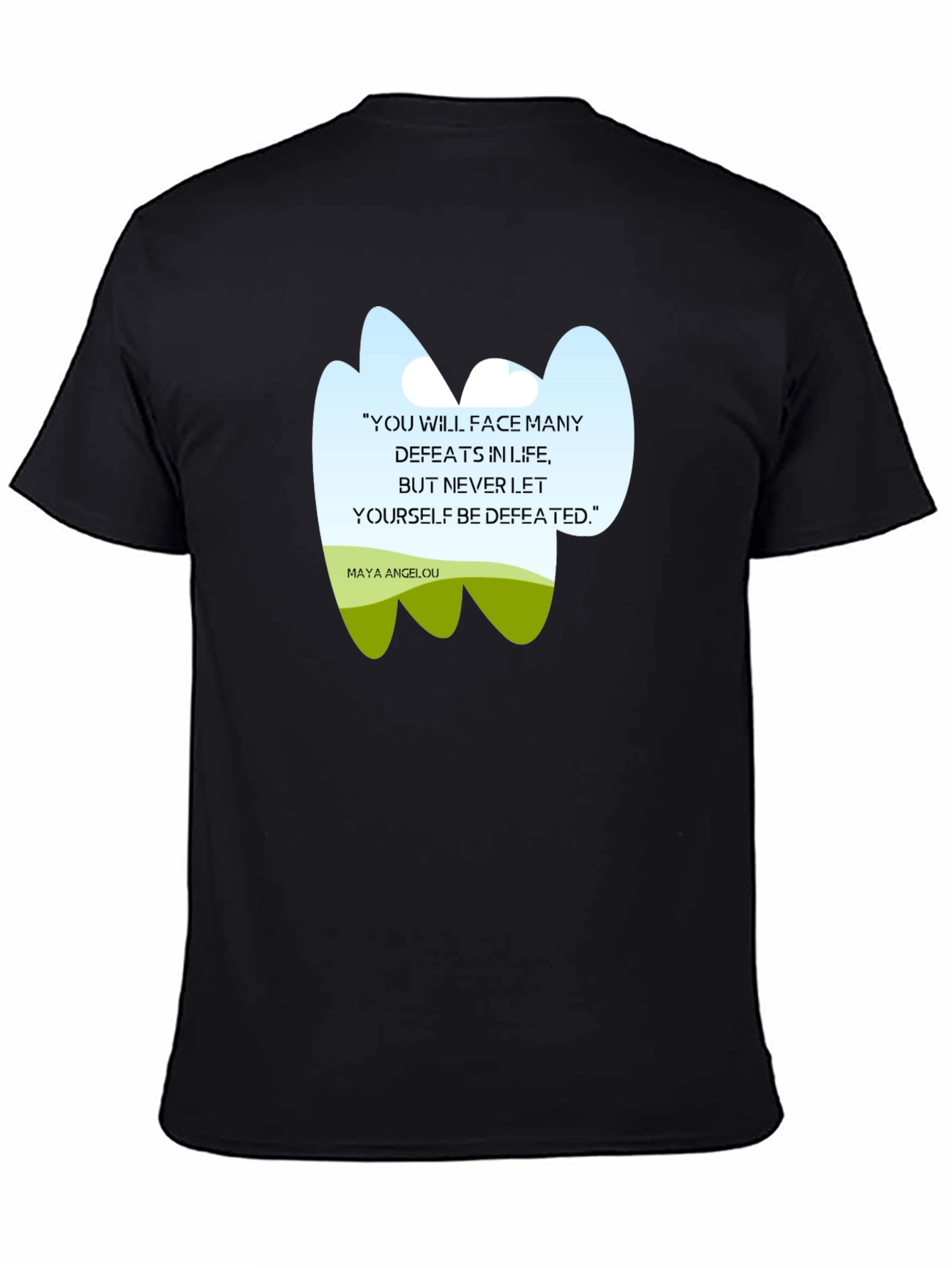 Inspirational Maya Angelou Quote T-Shirt