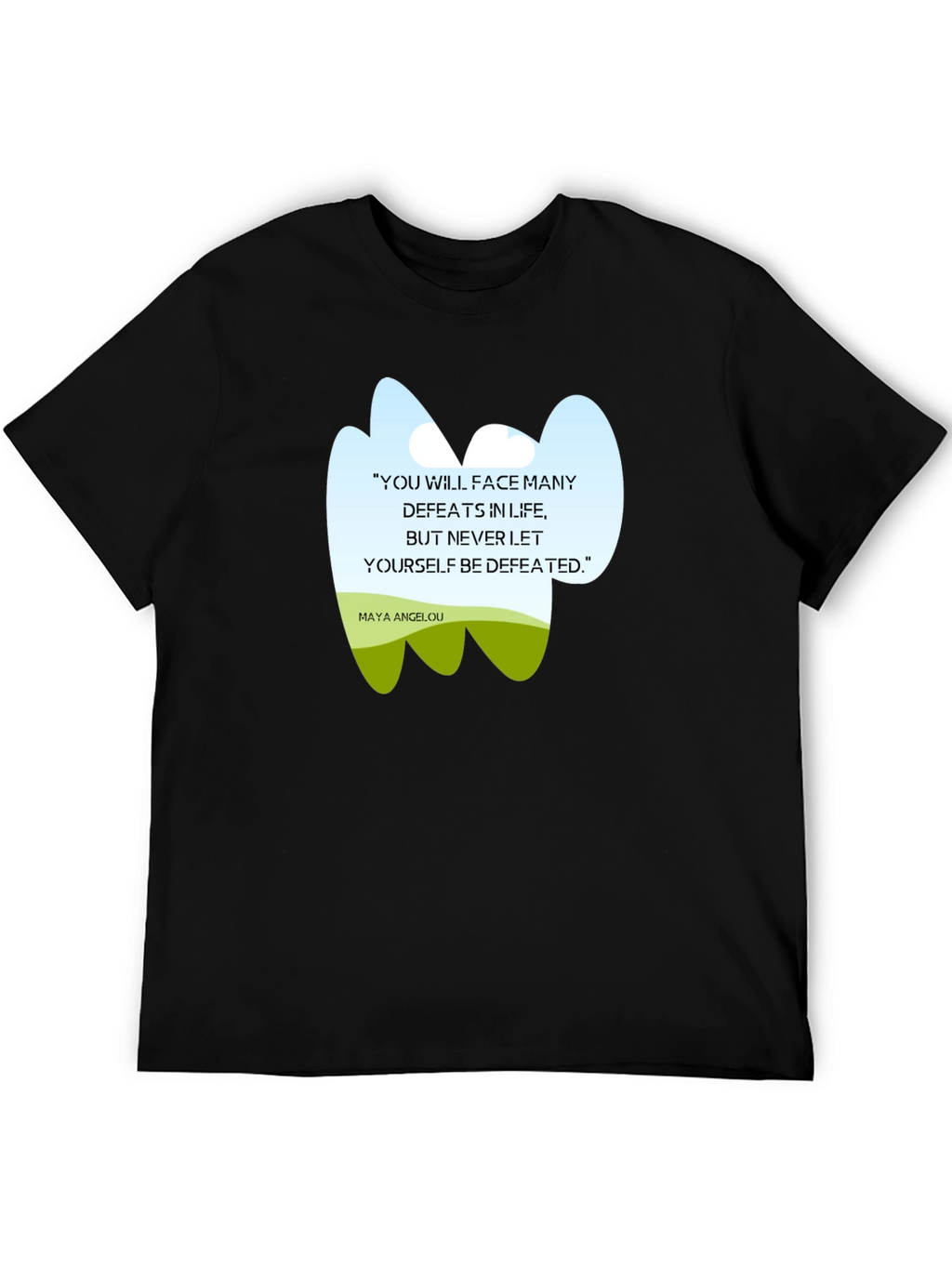 Inspirational Maya Angelou Quote T-Shirt