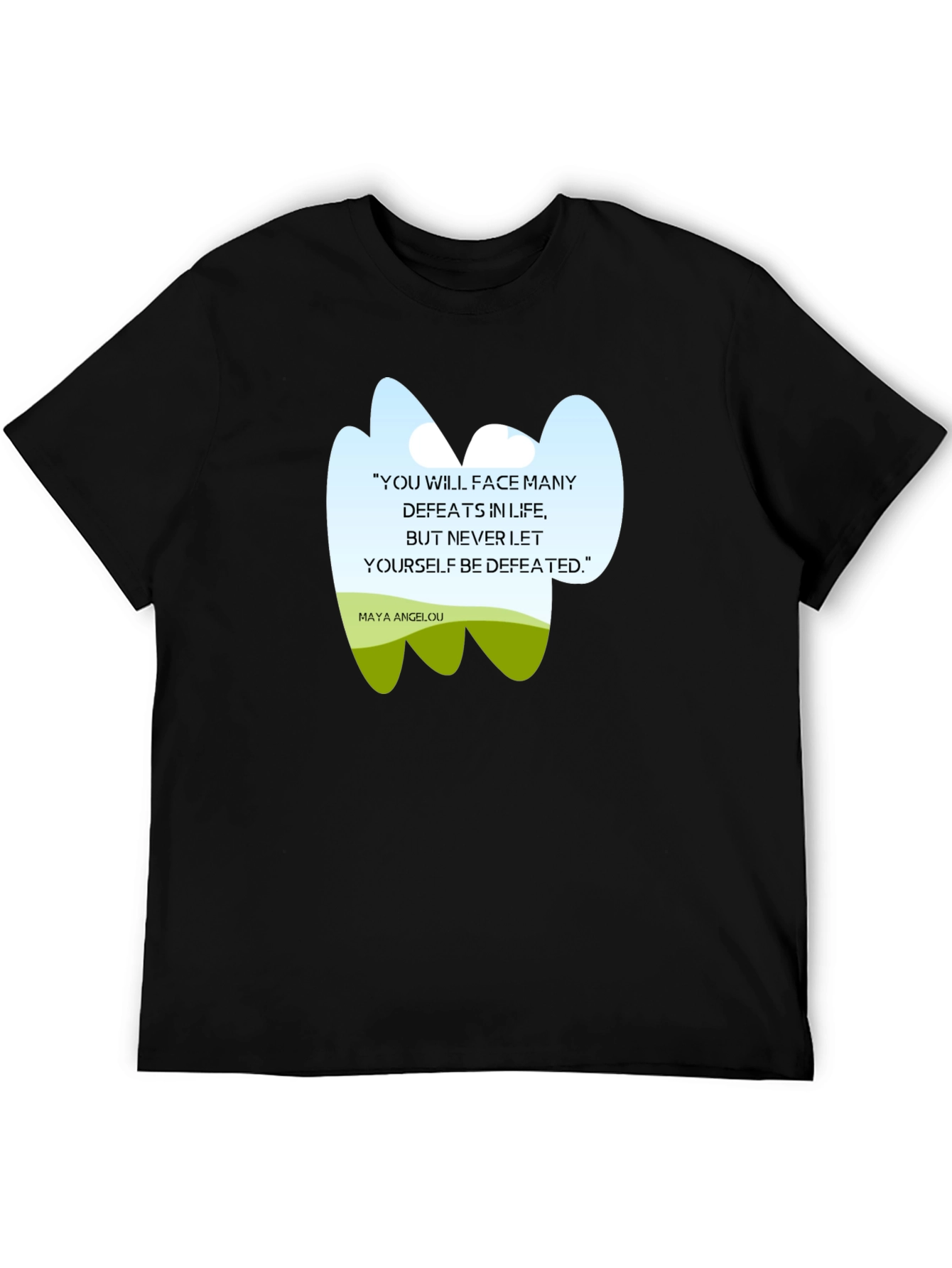Inspirational Maya Angelou Quote T-Shirt