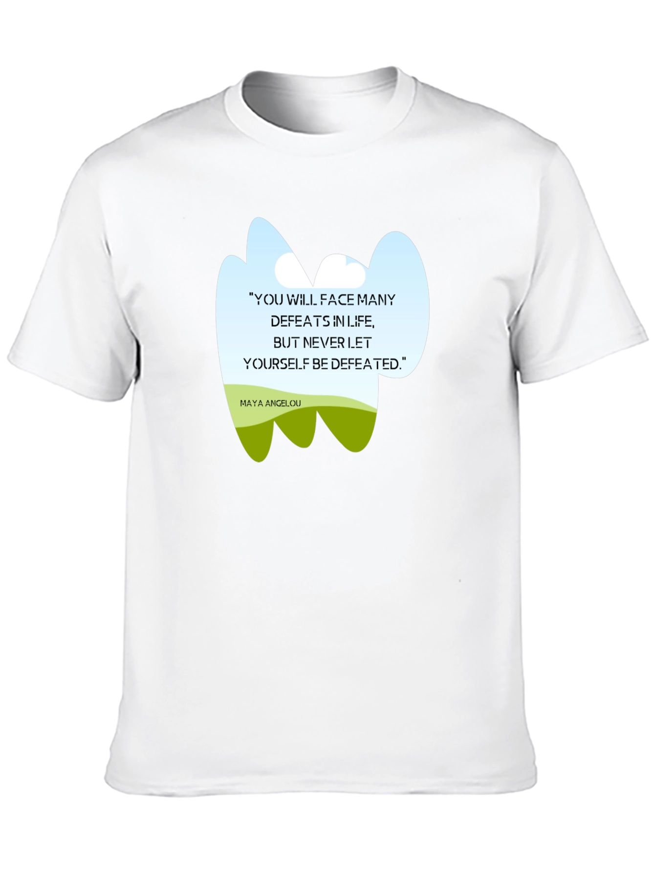 Inspirational Maya Angelou Quote T-Shirt