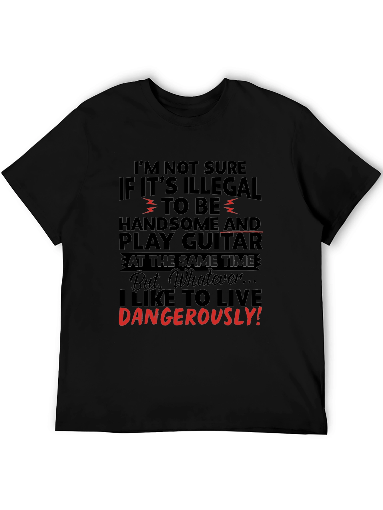 Handsome Guitarist T-Shirt - Live Dangerously!