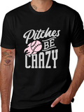 Pitches Be Crazy Baseball Graphic T-Shirt
