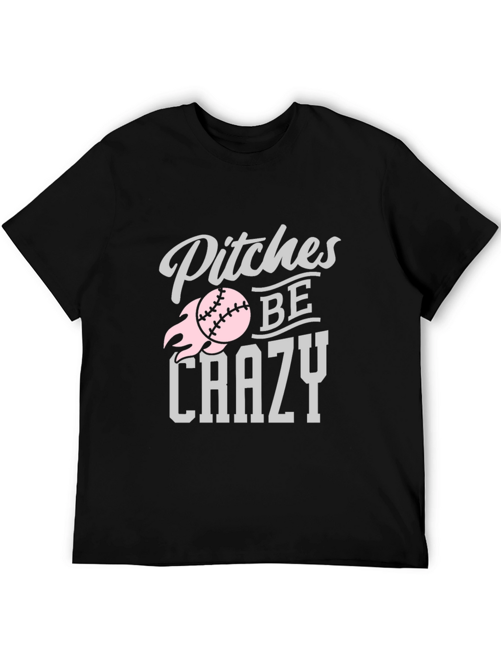 Pitches Be Crazy Baseball Graphic T-Shirt