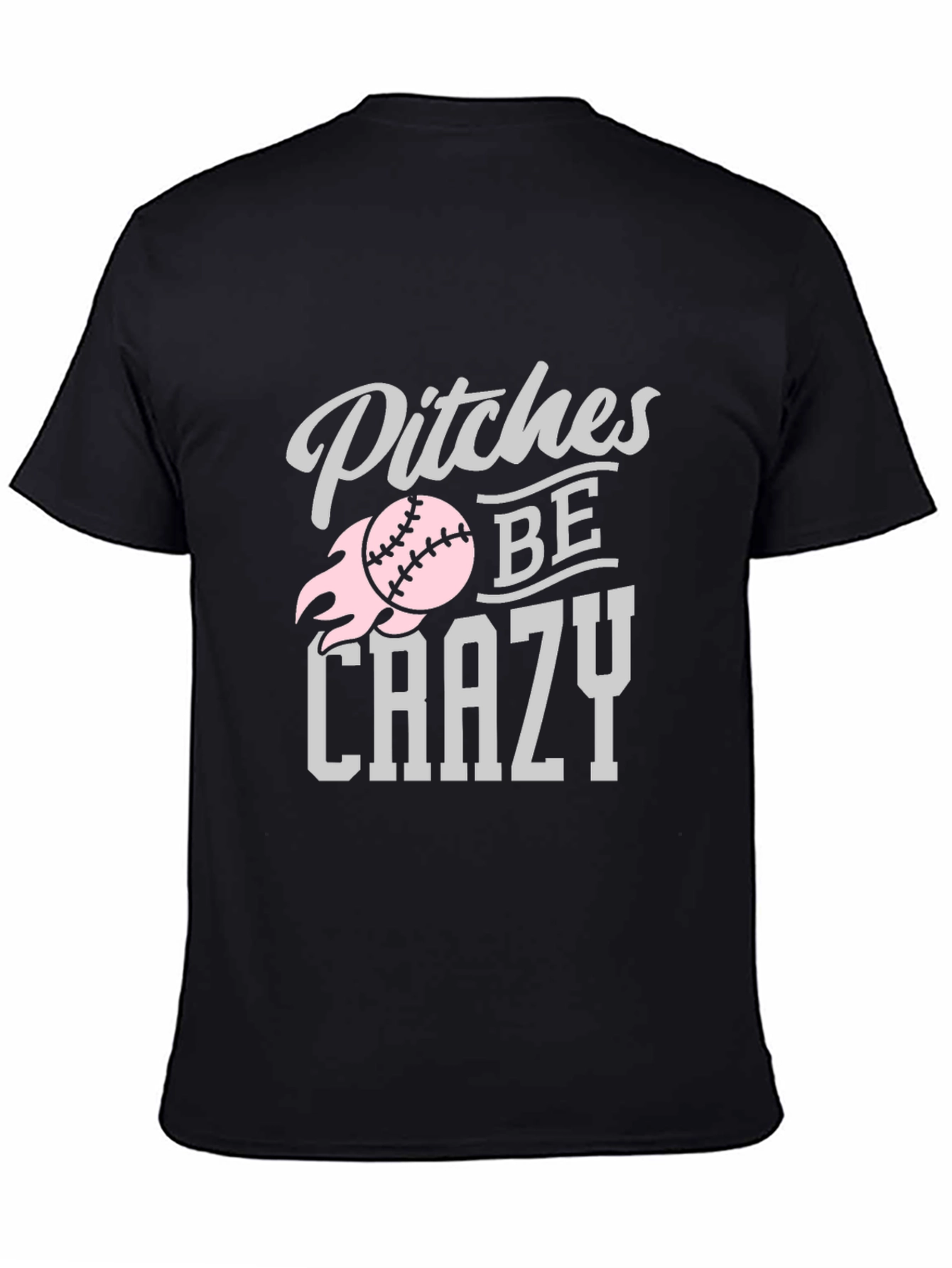 Pitches Be Crazy Baseball Graphic T-Shirt