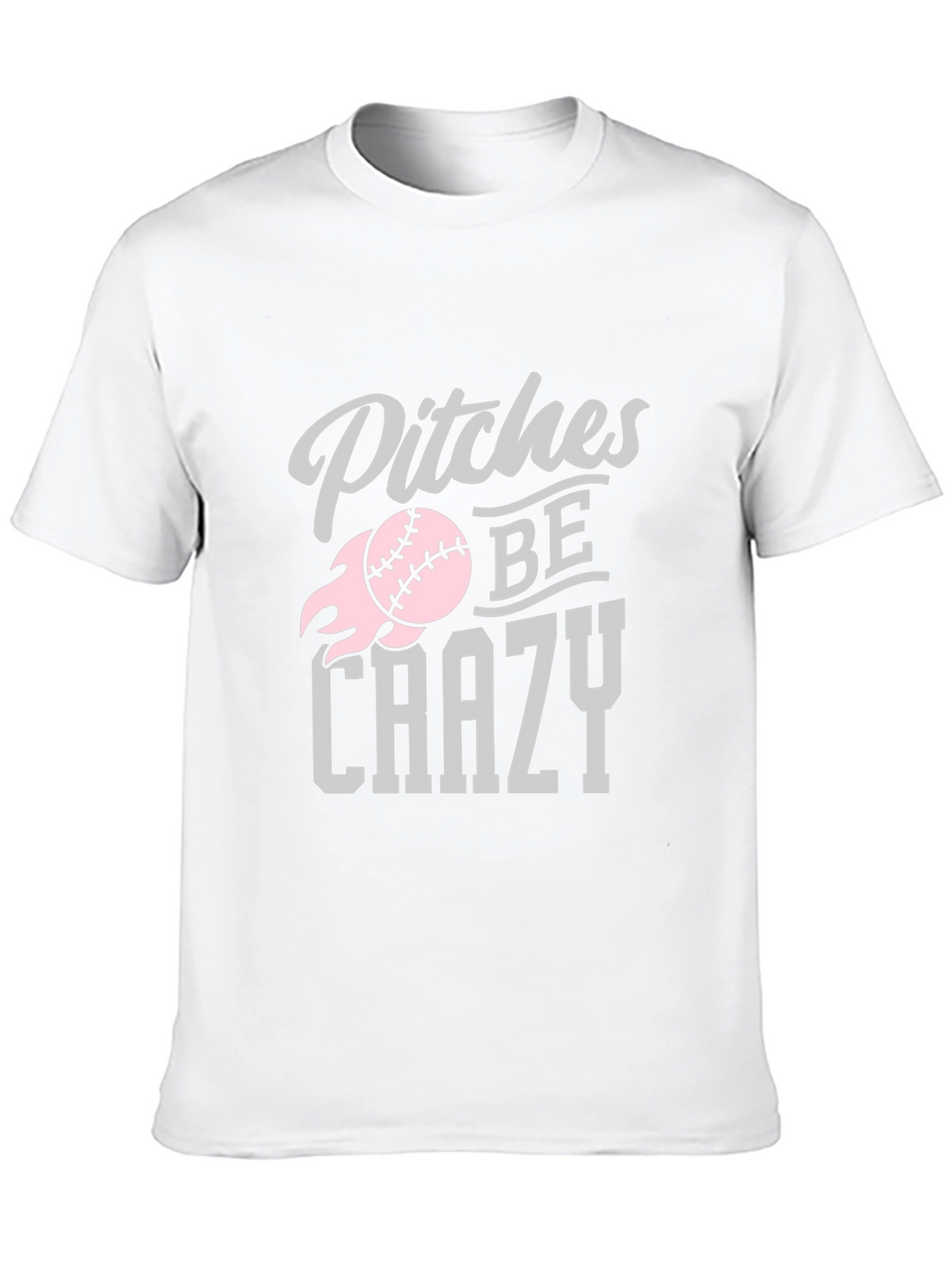 Pitches Be Crazy Baseball Graphic T-Shirt
