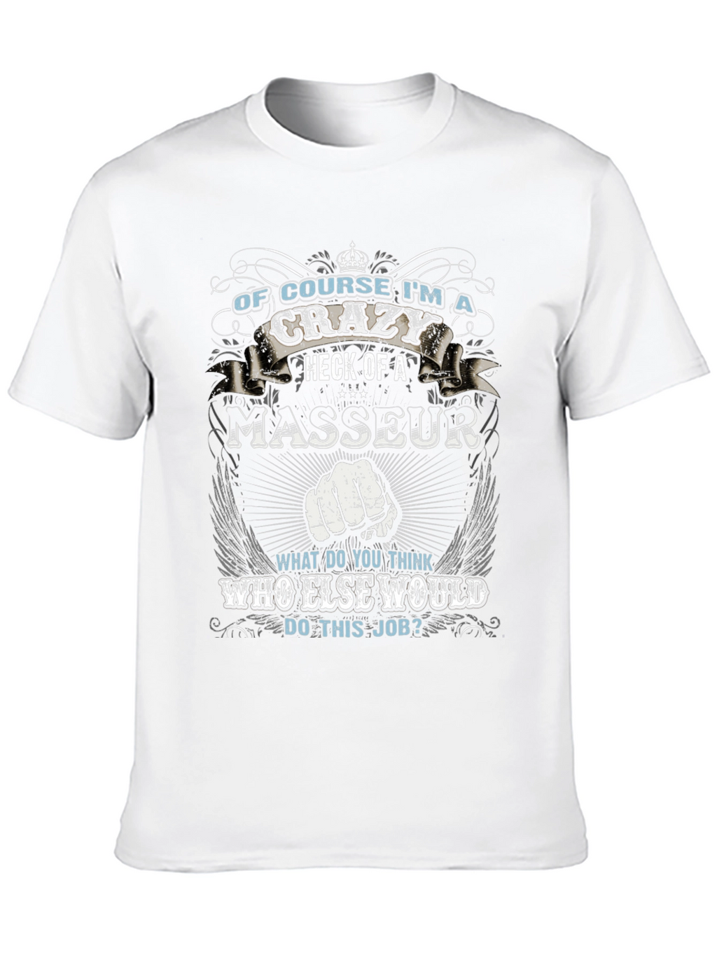 Crazy Masseur Graphic Tee - Novelty Design T-Shirt