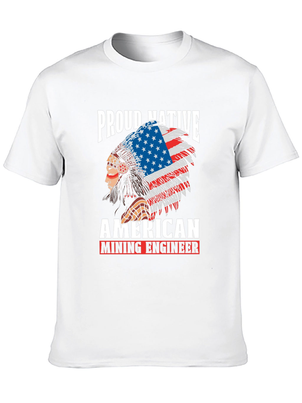 Proud Native American Mining Engineer Graphic T-Shirt
