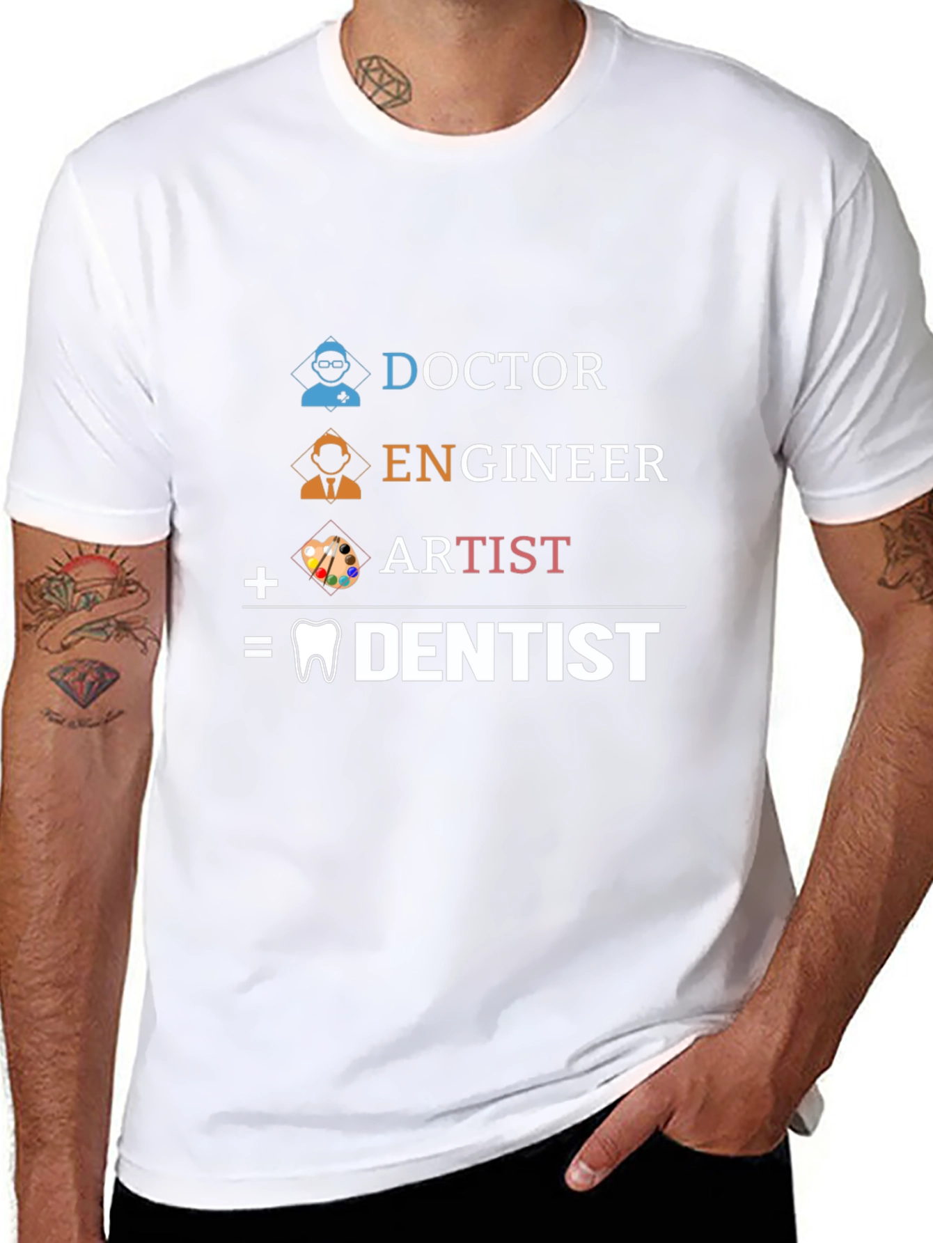 Doctor Engineer Artist = Dentist T-Shirt