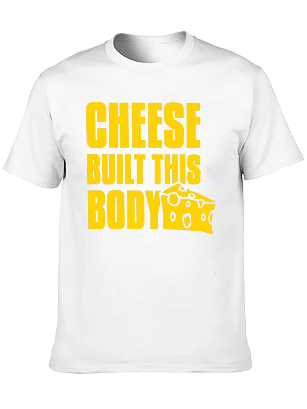 Cheese Built This Body Graphic T-Shirt