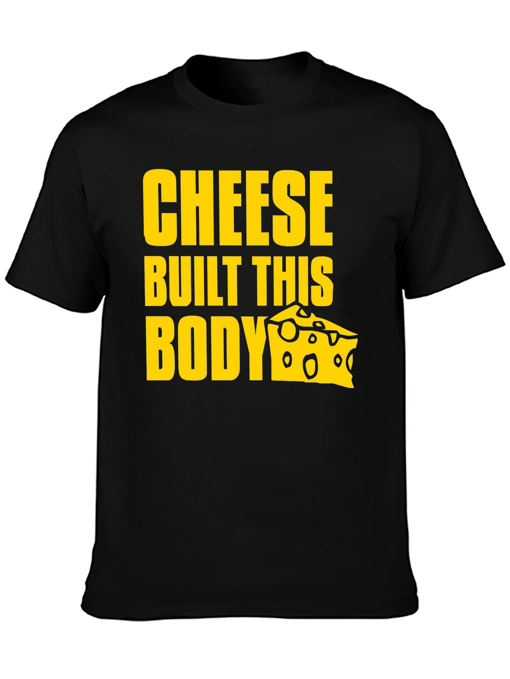 Cheese Built This Body Graphic T-Shirt