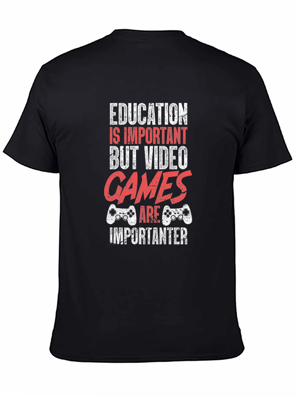 Funny Gamer T-Shirt - Education vs. Video Games