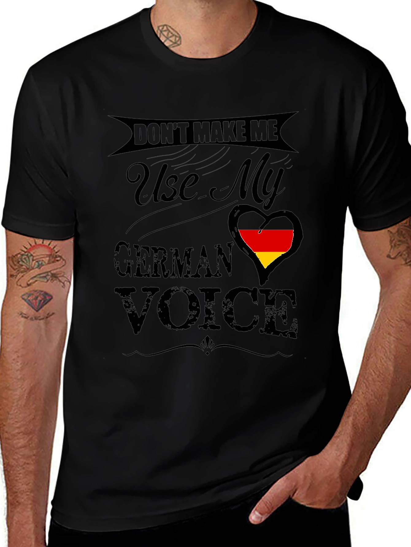Dont Make Me Use My German Voice T-Shirt