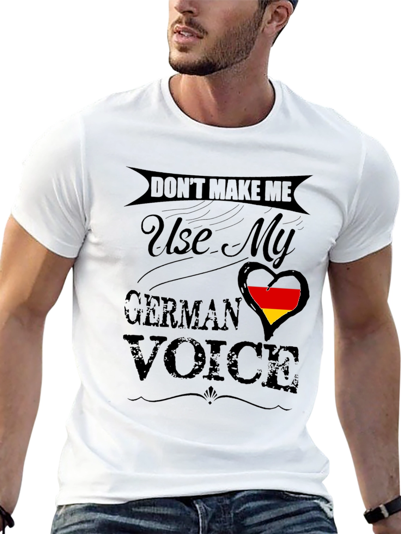 Dont Make Me Use My German Voice T-Shirt