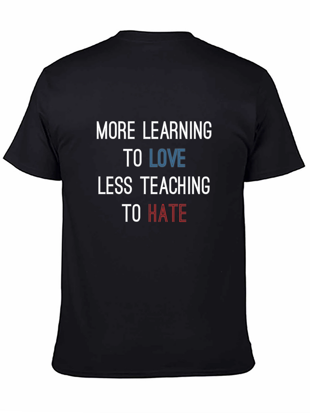 More Learning to Love Graphic Tee