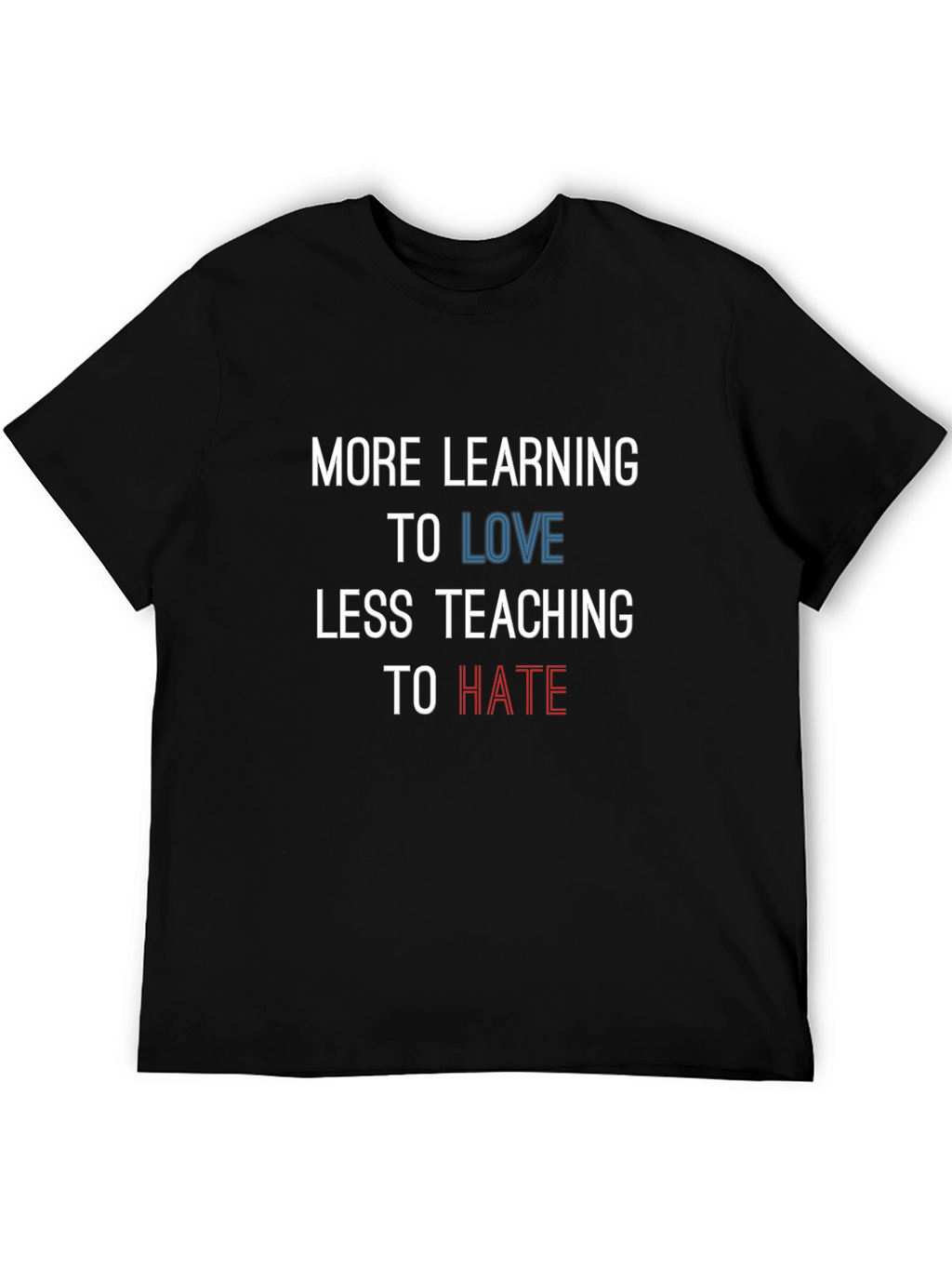 More Learning to Love Graphic Tee