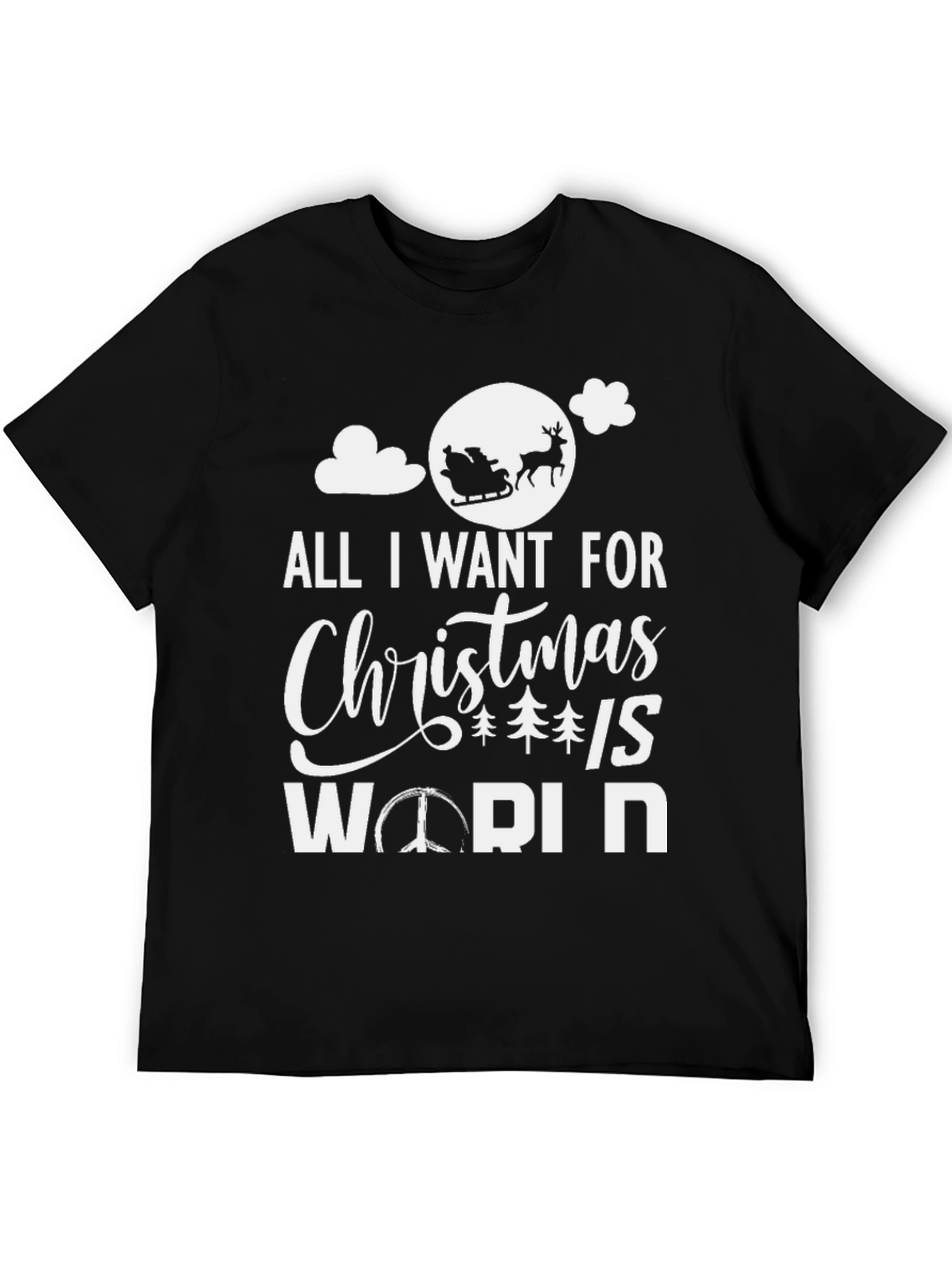All I Want for Christmas Is World Peace T-Shirt