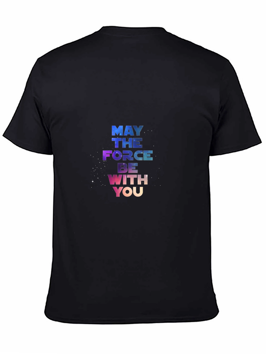 May The Force Be With You Black T-Shirt