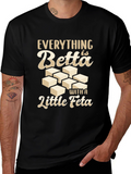 Everything is Betta With a Little Feta T-Shirt