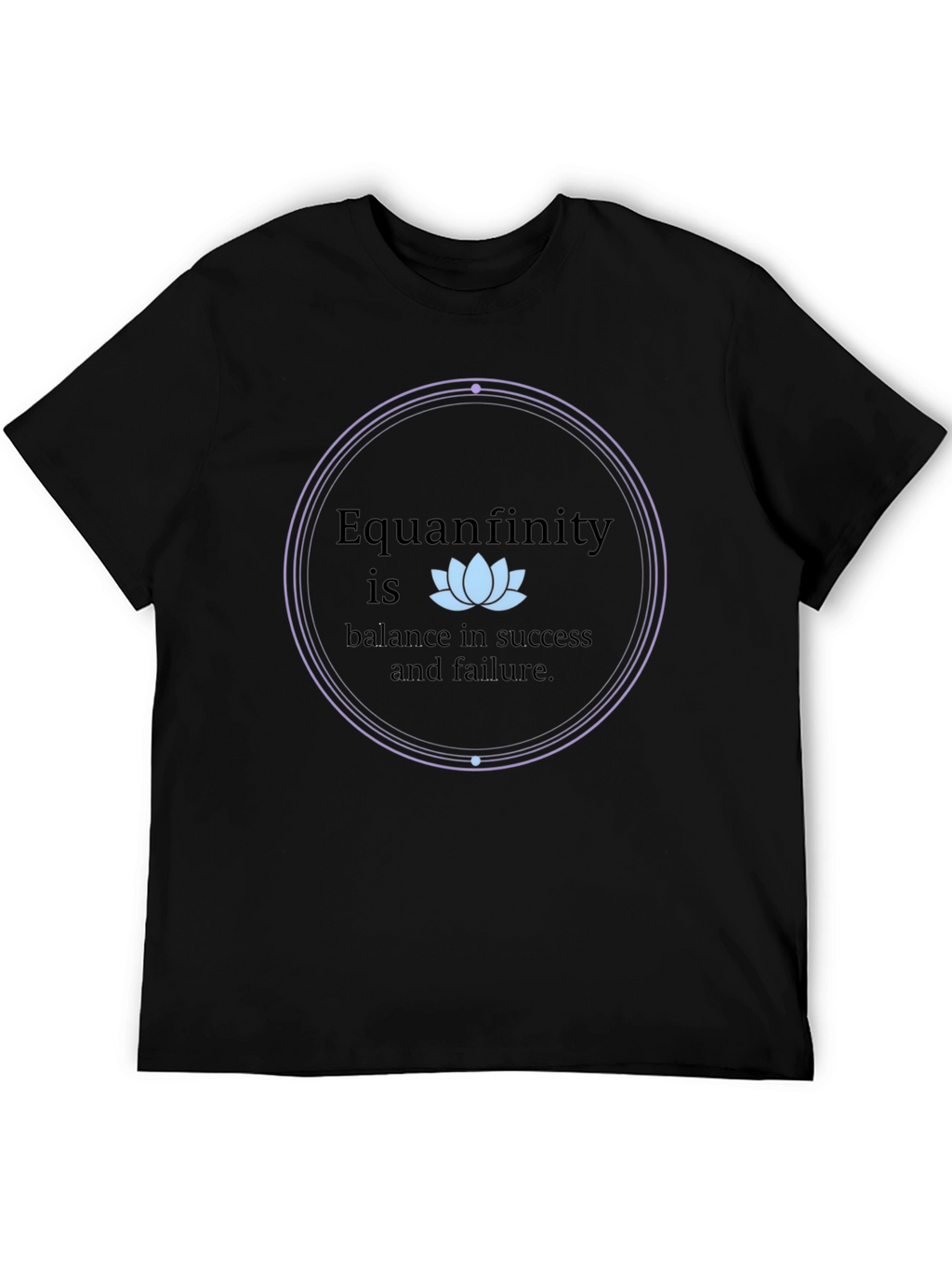 Equanfinity Balance T-Shirt - Success and Failure