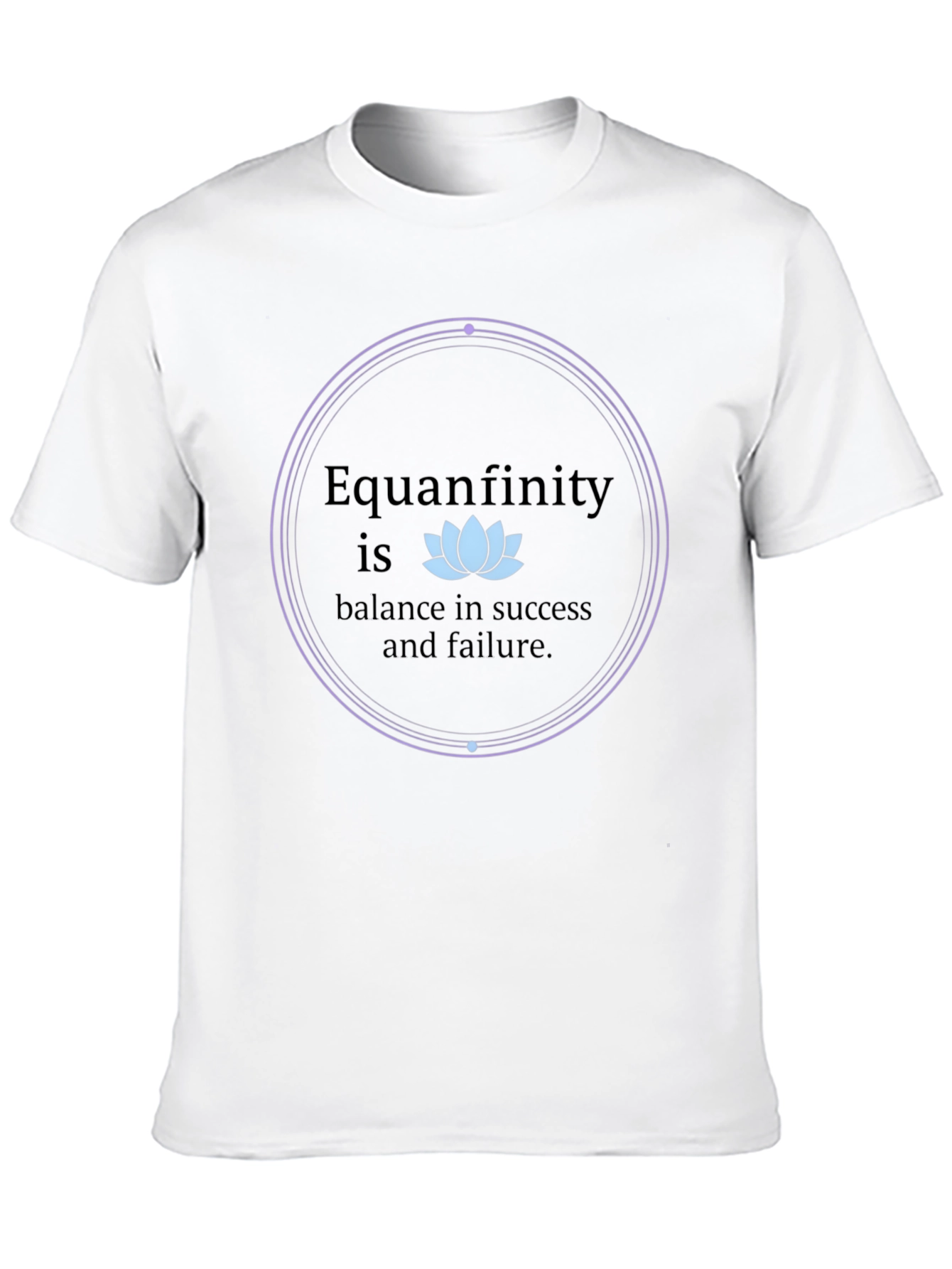Equanfinity Balance T-Shirt - Success and Failure