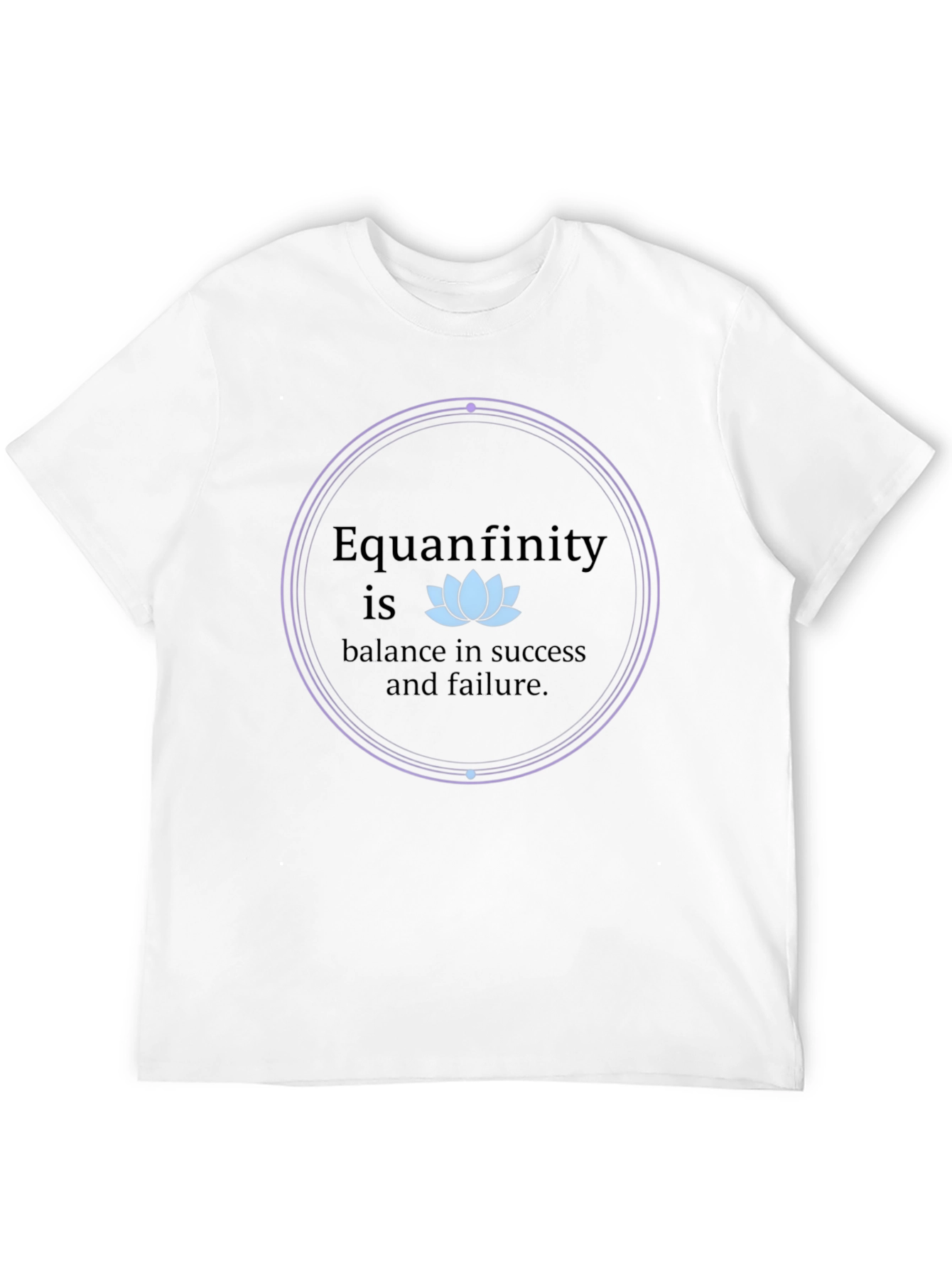 Equanfinity Balance T-Shirt - Success and Failure