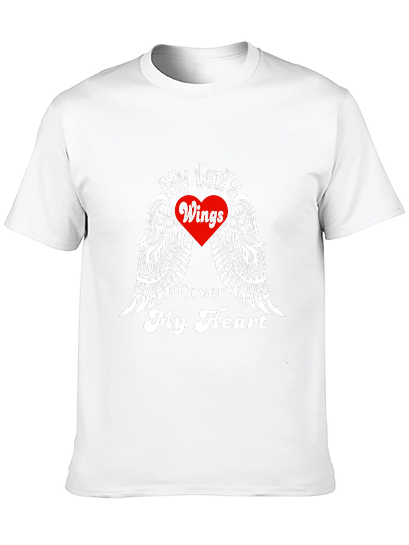 My Dads Wings Cover My Heart T-Shirt