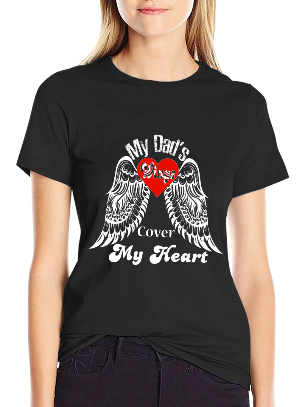 My Dads Wings Cover My Heart T-Shirt