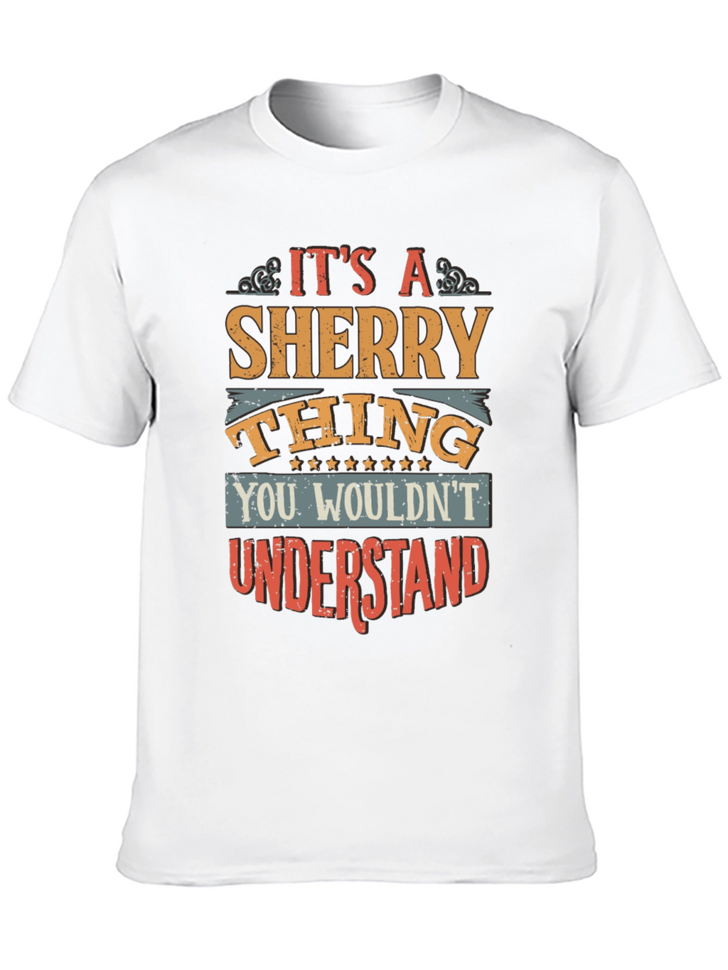 Its a Sherry Thing T-Shirt