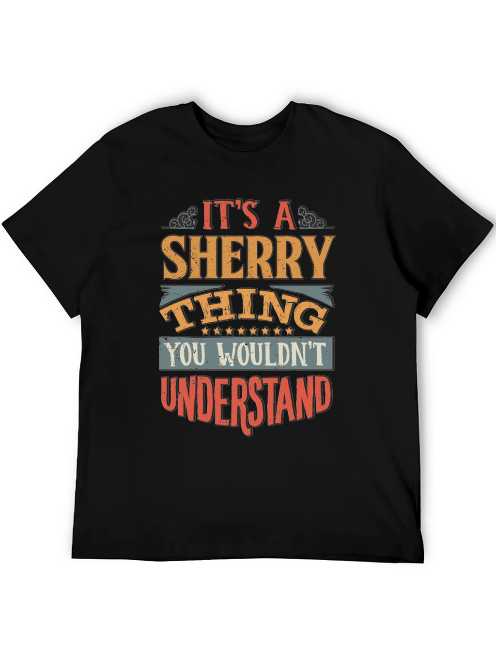 Its a Sherry Thing T-Shirt