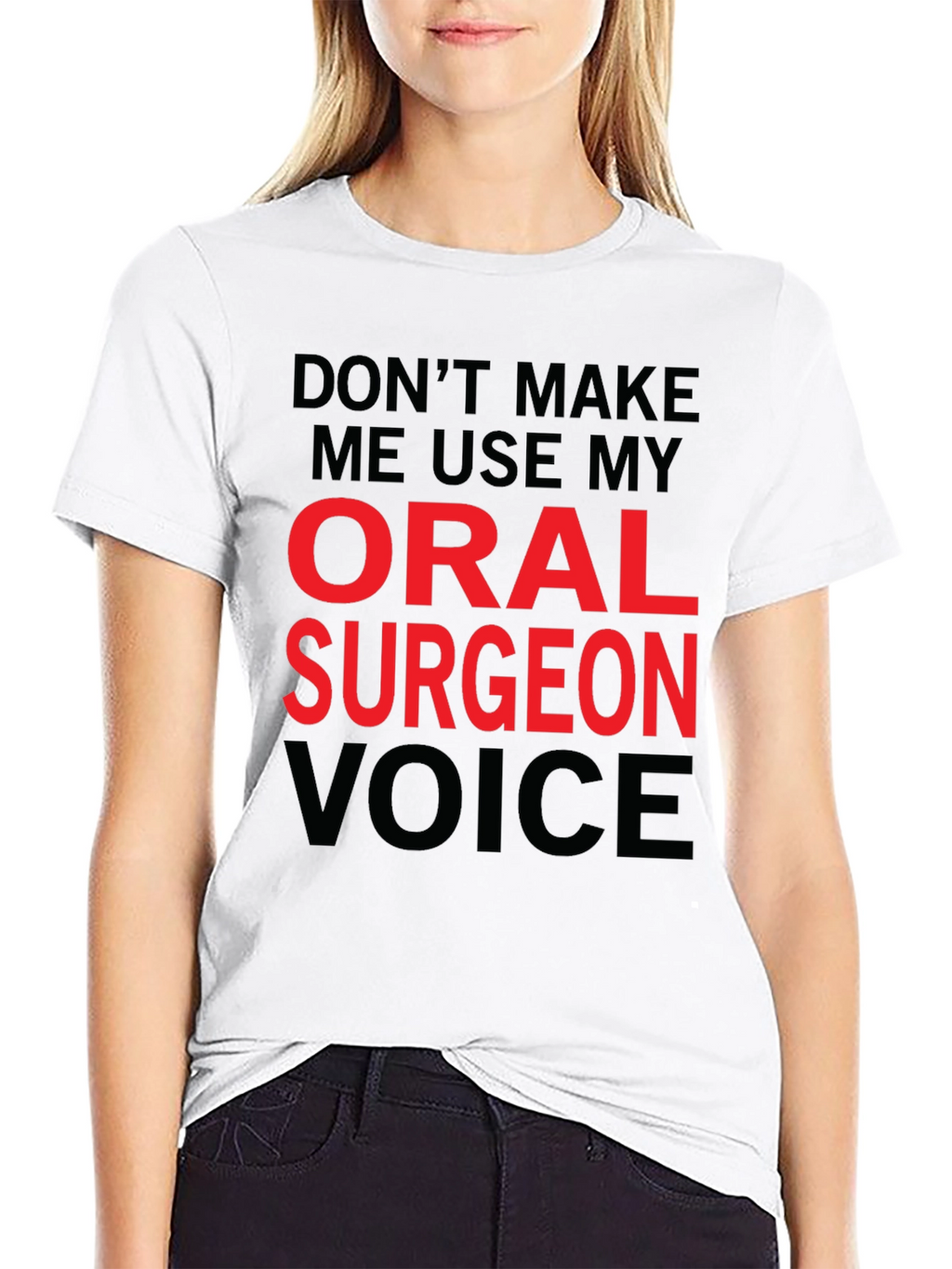 Oral Surgeon Voice T-Shirt - Funny Profession Tee