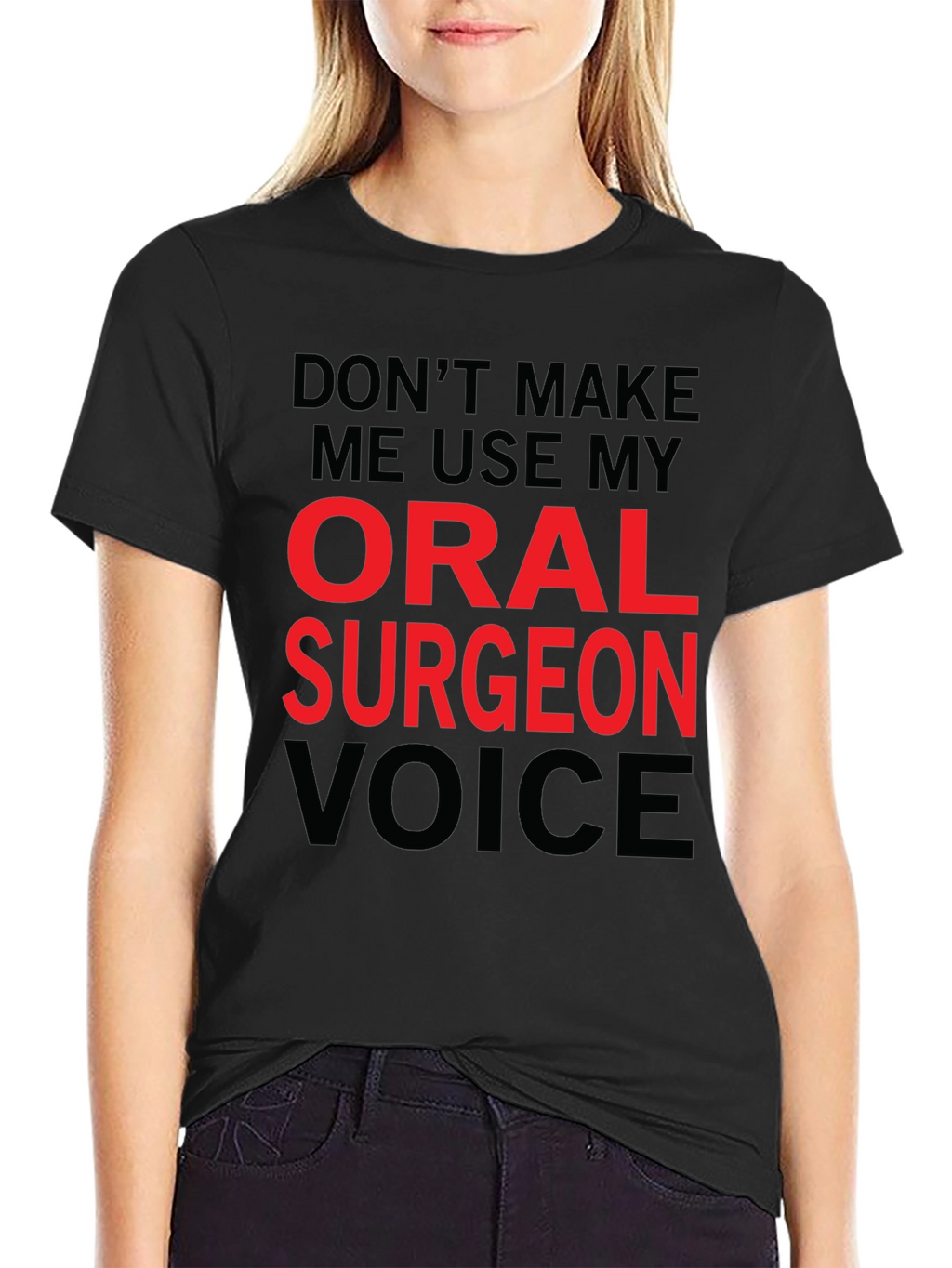 Oral Surgeon Voice T-Shirt - Funny Profession Tee