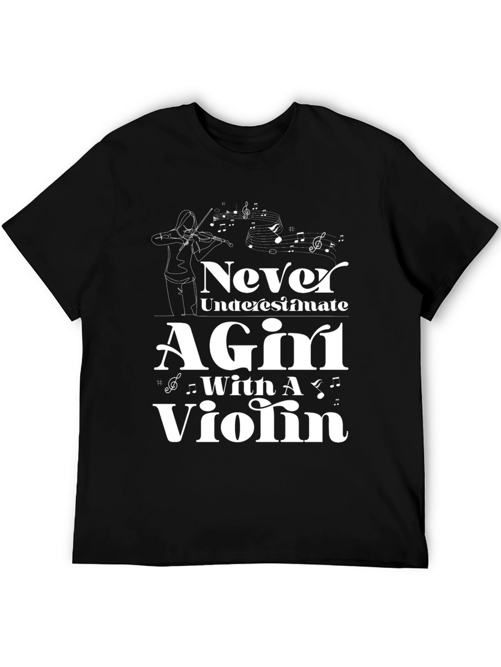 Never Underestimate A Girl With A Violin T-Shirt