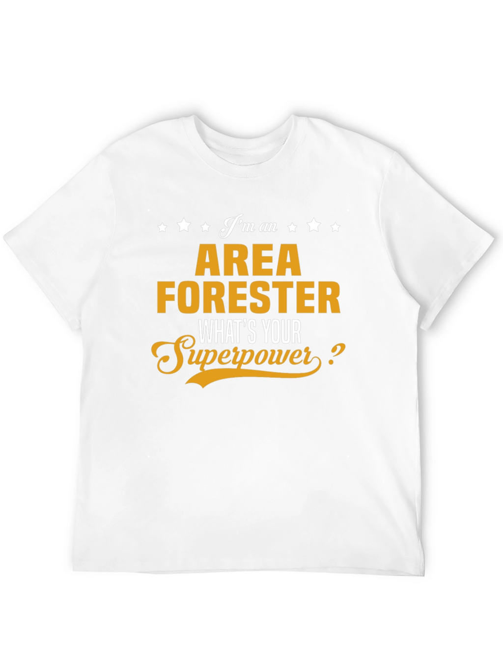 Area Forester Superpower T-Shirt