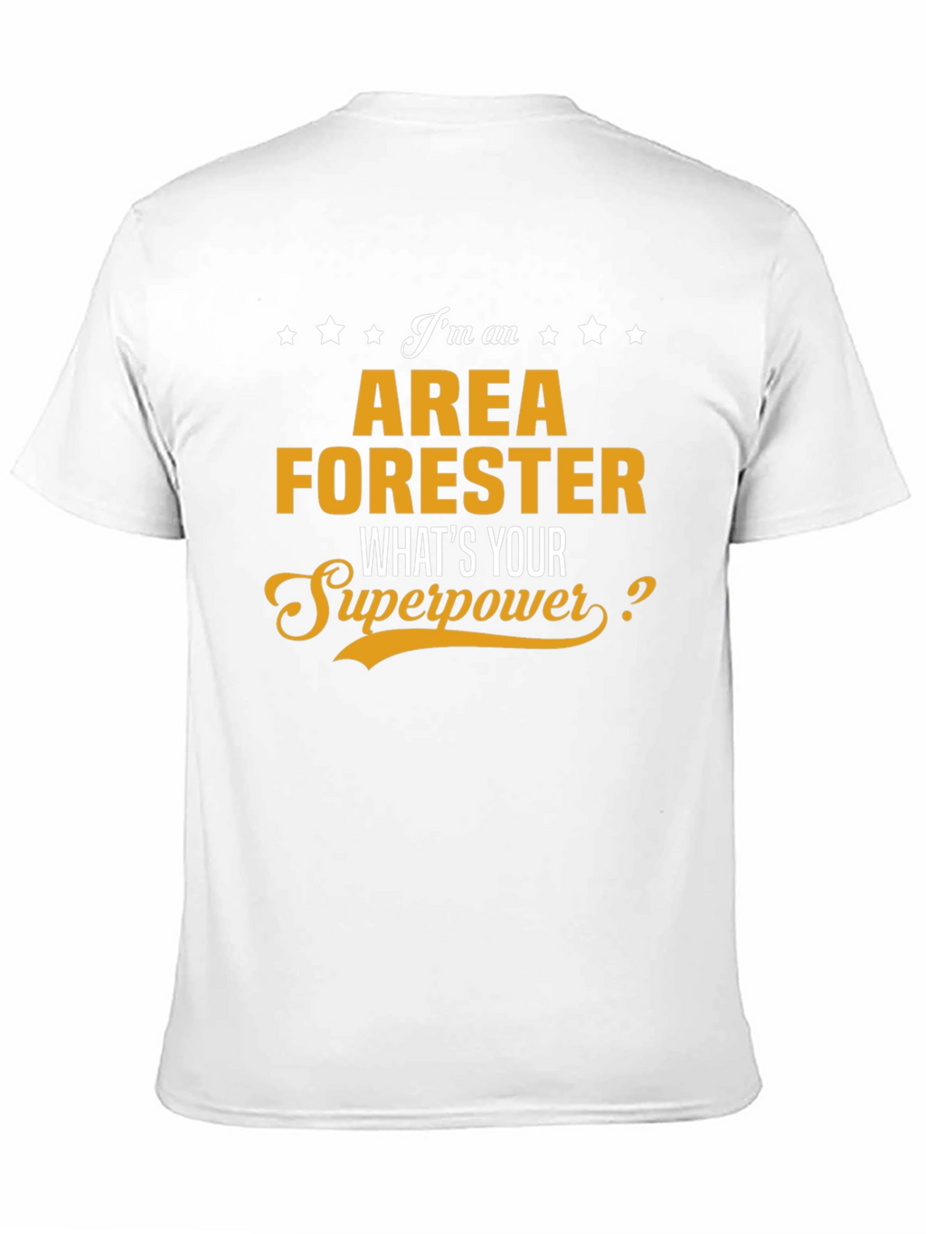 Area Forester Superpower T-Shirt