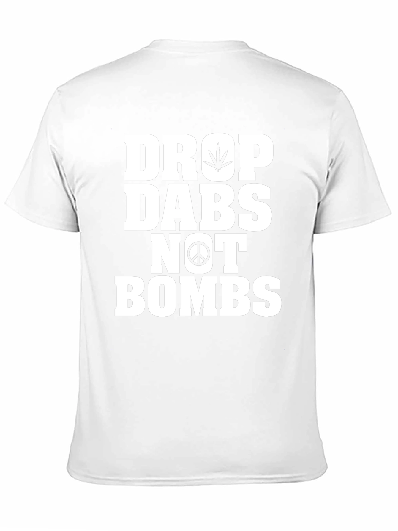 Drop Dabs Not Bombs Graphic T-Shirt