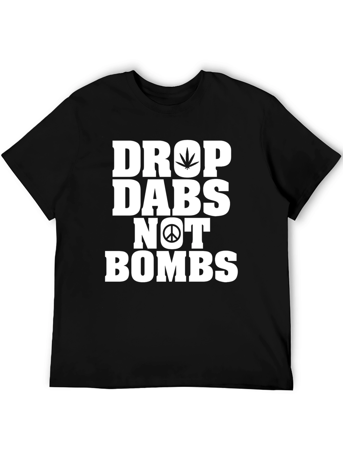 Drop Dabs Not Bombs Graphic T-Shirt