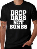 Drop Dabs Not Bombs Graphic T-Shirt