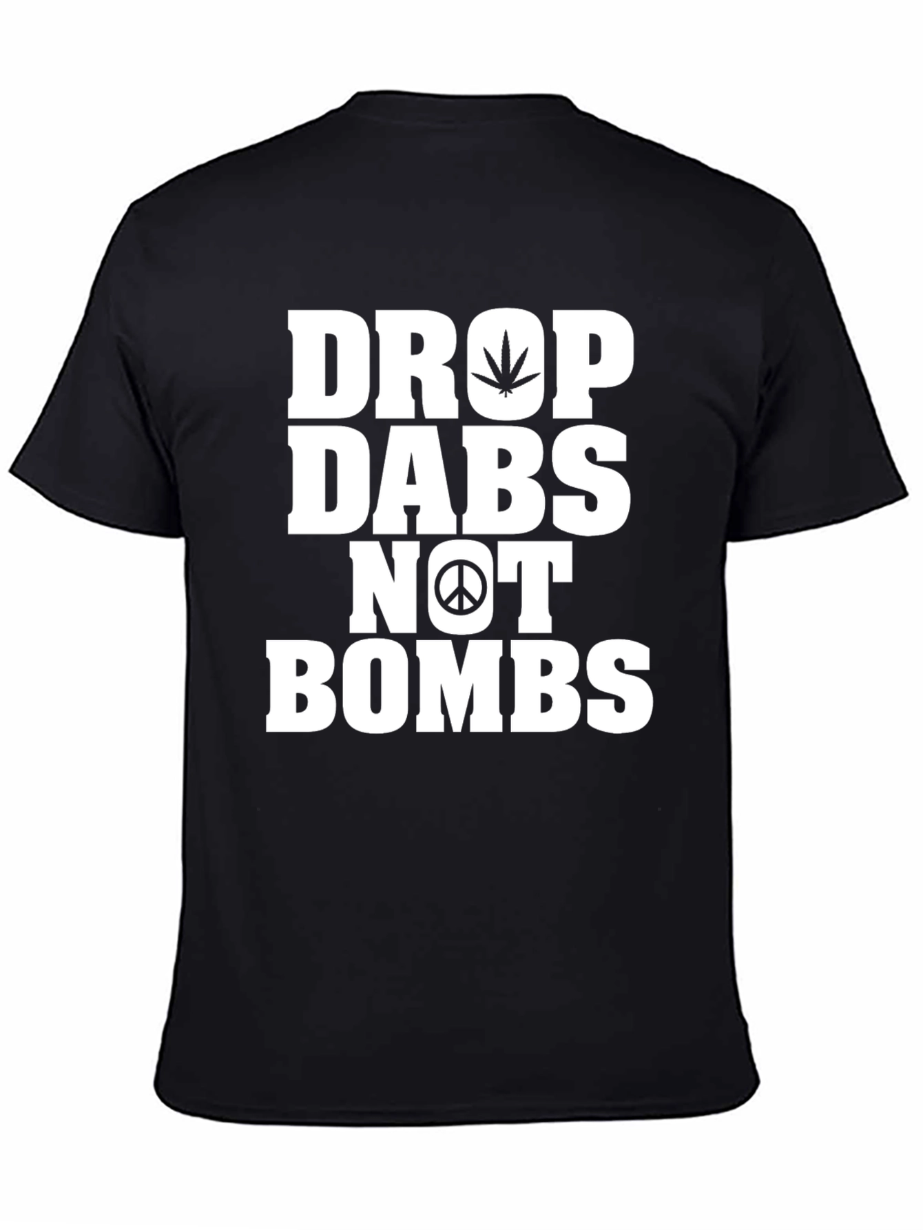 Drop Dabs Not Bombs Graphic T-Shirt