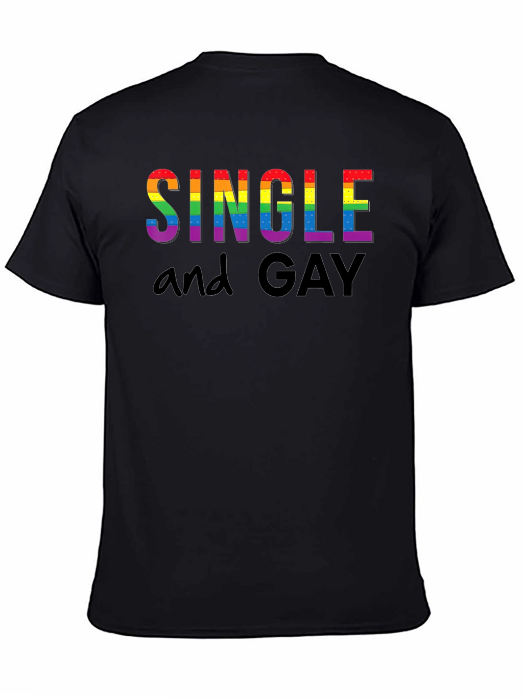 Single and Gay Pride Rainbow T-Shirt