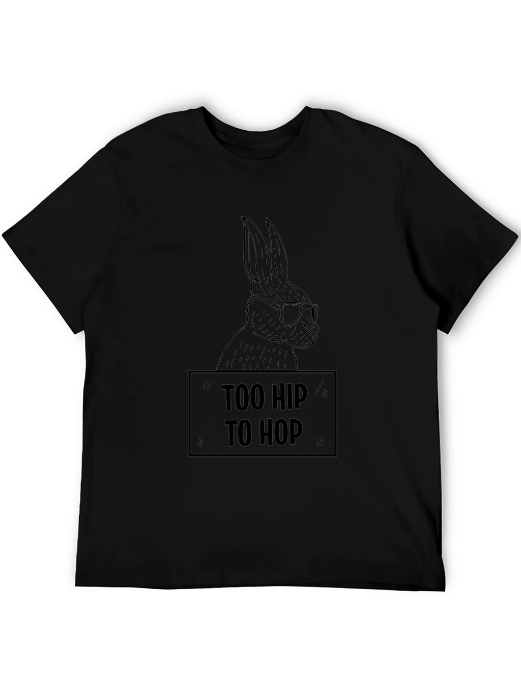 Too Hip to Hop T-Shirt Funny Easter Bunny Tee