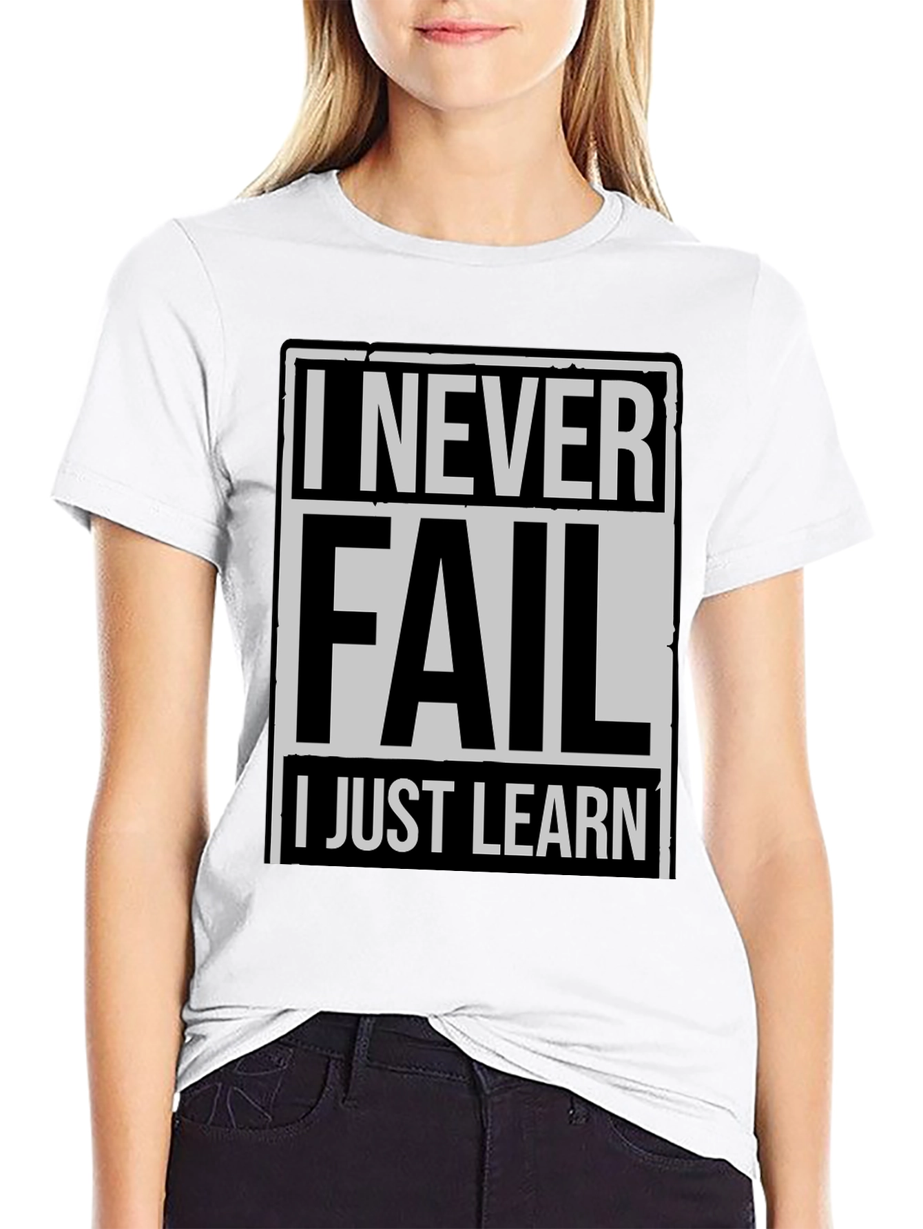 Never Fail I Just Learn Mens T-Shirt