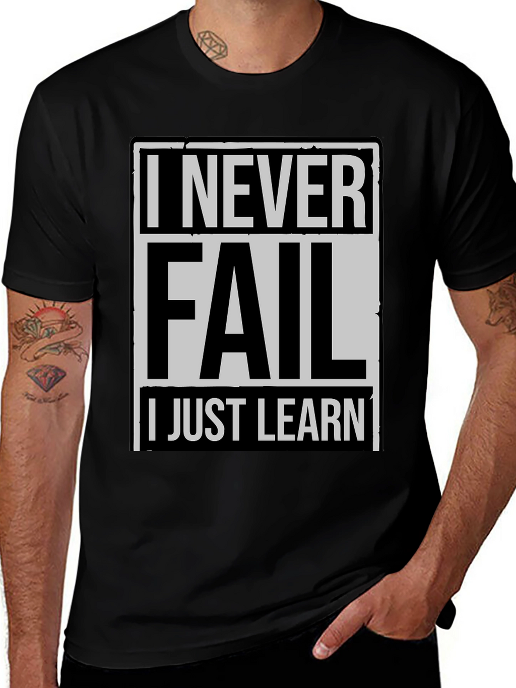Never Fail I Just Learn Mens T-Shirt