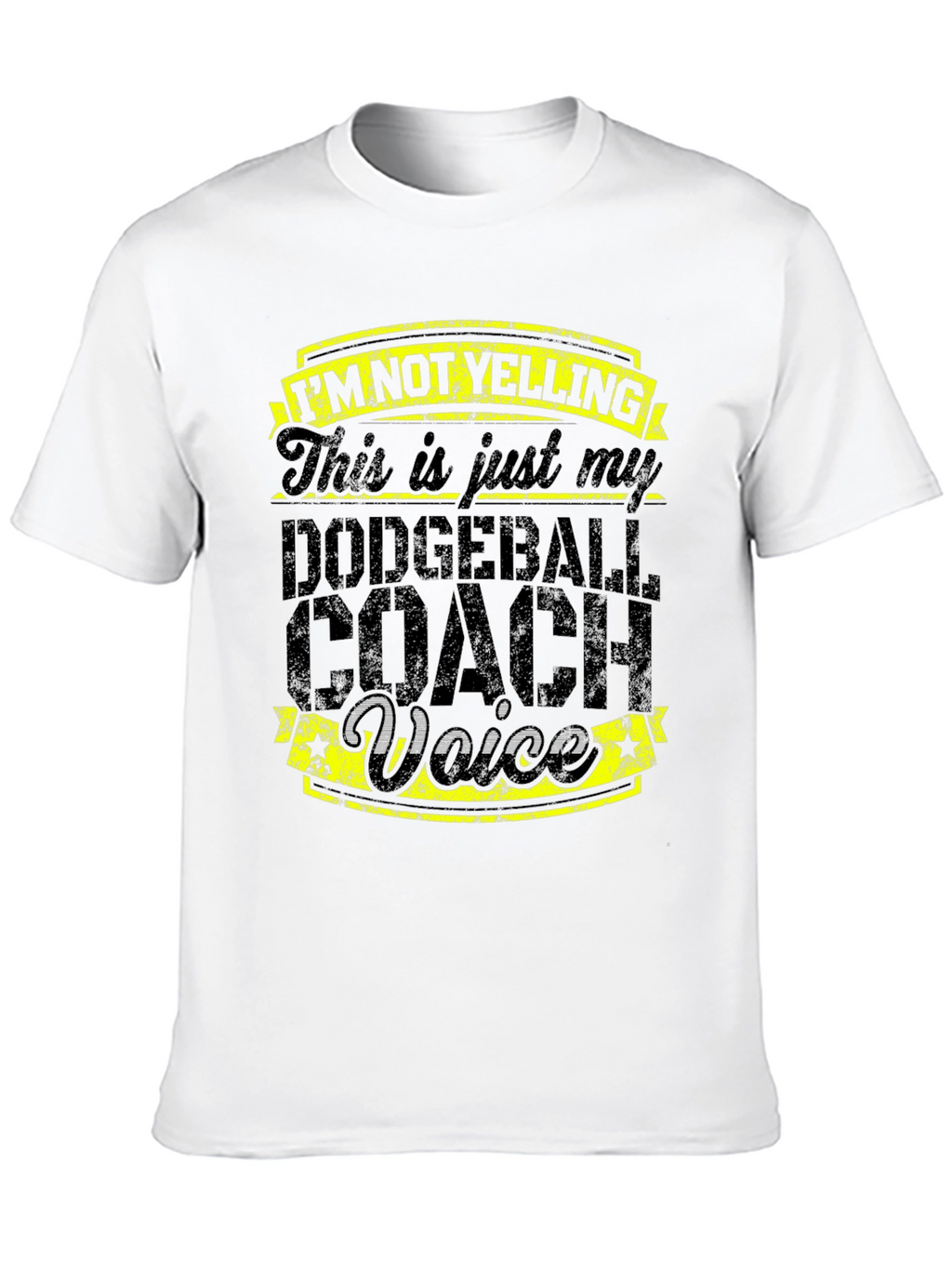 Dodgeball Coach Voice T-Shirt - Funny Slogan Tee
